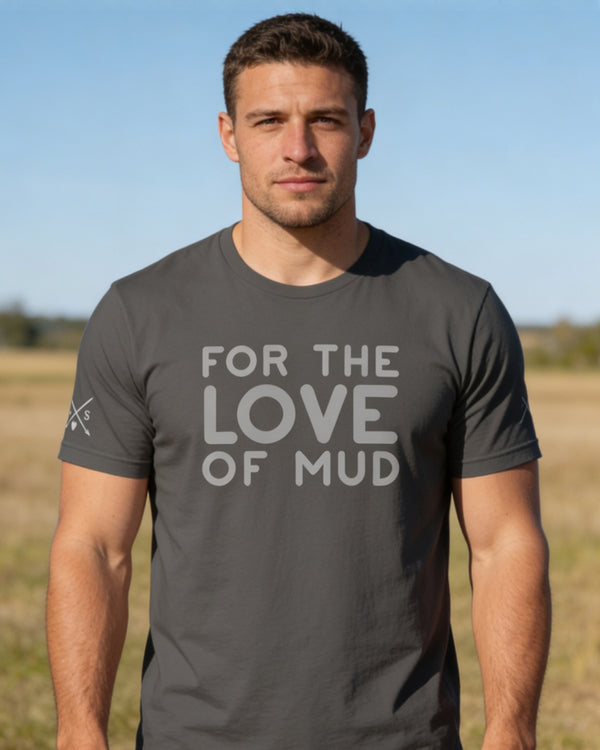 Love of Mud - Text Tee