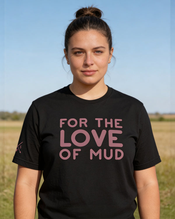 Love of Mud - Text Tee